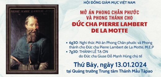 Trực Tiếp Nghi Thức Mở Án Phong Chân Phước Và Phong Thánh Cho Đức Cha Pierre Lambert De La Motte Lúc 06g30 Ngày 13.01.2024
