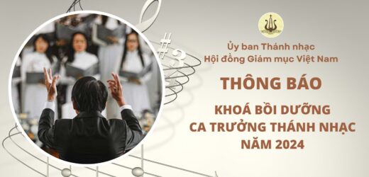 Ủy Ban Thánh Nhạc: Thông Báo Khoá Bồi Dưỡng Ca Trưởng Thánh Nhạc Năm 2024