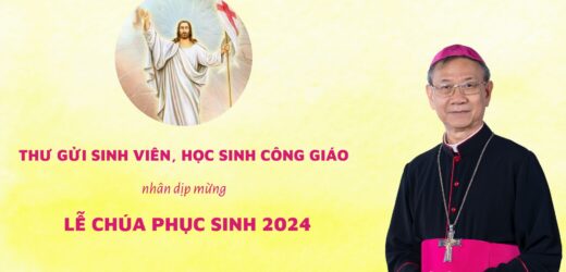 Thư Gửi Sinh Viên, Học Sinh Công Giáo Nhân Dịp Mừng Lễ Chúa Phục Sinh 2024