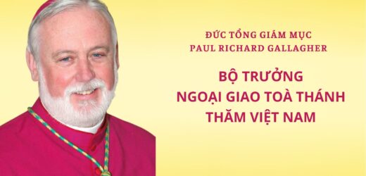 Đức Tổng Giám Mục Paul Richard Gallagher, Bộ Trưởng Ngoại Giao Toà Thánh Thăm Việt Nam