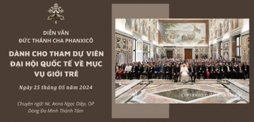 Diễn Văn Đức Thánh Cha Dành Cho Đại Hội Quốc Tế Về Mục Vụ Giới Trẻ Năm 2024