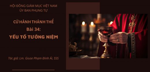 Cử Hành Thánh Thể: Bài 34 – Yếu Tố Tưởng Niệm