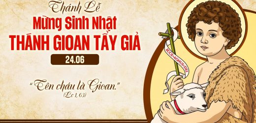 24.06.2024 – Lễ Sinh Nhật Thánh Gioan Tẩy Giả – Tên Cháu Là Gioan