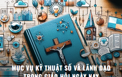 Mục Vụ Kỹ Thuật Số Và Lãnh Đạo Trong Giáo Hội Ngày Nay