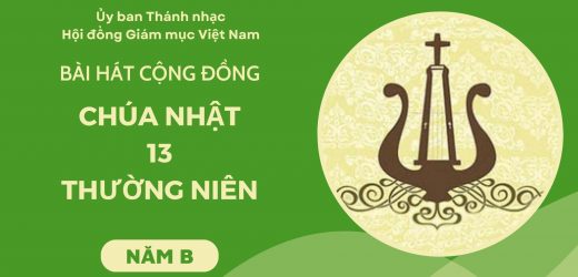 Bài Hát Cộng Đồng Chúa Nhật 13 Thường Niên Năm B
