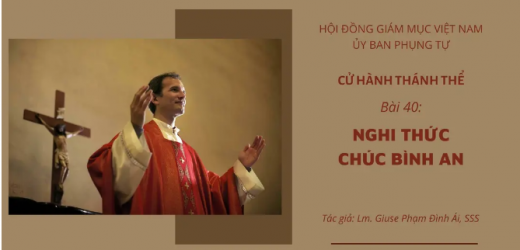 Cử Hành Thánh Thể: Bài 40 – Nghi Thức Chúc Bình An