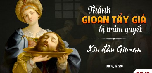 29.08.2024 – Thứ Năm – Thánh Gioan Tẩy Giả Bị Trảm Quyết – Xin Đầu Gioan