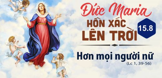 15.08.2026 – Lễ Đức Mẹ Lên Trời – Hơn Mọi Người Nữ (Lc 1,39-56)