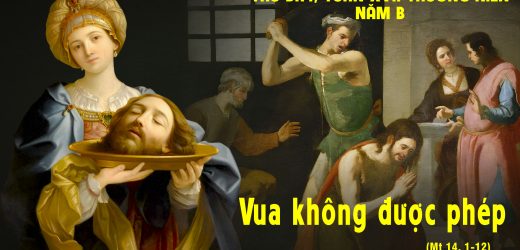 03.08.2024 – Thứ Bảy Tuần XVII Thường Niên – Vua Không Được Phép