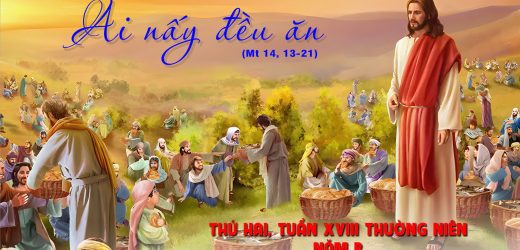 05.08.2024 – Thứ Hai Tuần XVIII Thường Niên – Ai Nấy Đều Ăn