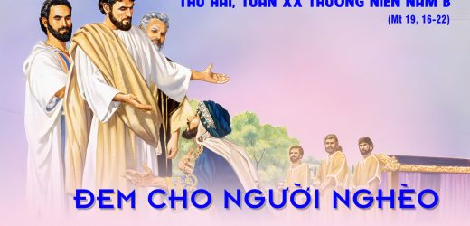 19.08.2024 – Thứ Hai Tuần XX Thường Niên – Đem Cho Người Nghèo