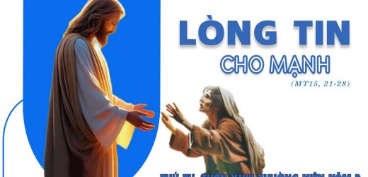 07.08.2024 – Thứ Tư Tuần XVIII Thường Niên – Lòng Tin Cho Mạnh