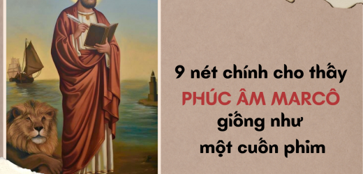 9 Nét Chính Cho Thấy Phúc Âm Marcô Giống Như Một Cuốn Phim
