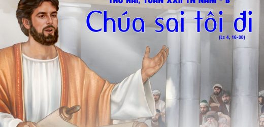 02.09.2024 – Thứ Hai Tuần XXII Thường Niên – Chúa Sai Tôi Đi