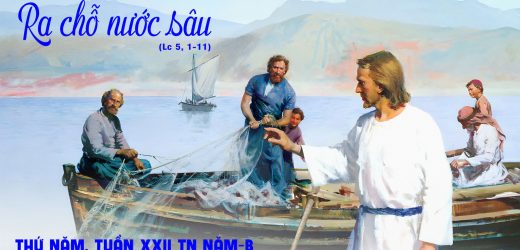 05.09.2024 – Thứ Năm Tuần XXII Thường Niên – Ra Chỗ Nước Sâu