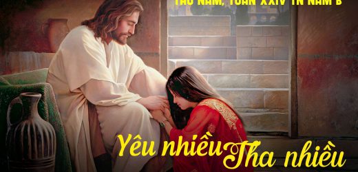 19.09.2024 – Thứ Năm Tuần XXIV Thường Niên – Yêu Nhiều Tha Nhiều