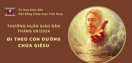 Ủy Ban Giáo Dân – Thường Huấn Tháng 9/2024: Đi Theo Con Đường Chúa Giêsu