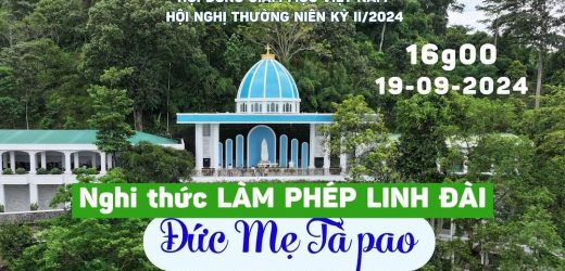Video Nghi Thức Làm Phép Linh Đài Đức Mẹ Tàpao Lúc 16g00 Ngày 19/9/2024