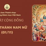 Bài Hát Cộng Đồng Lễ Các Thánh Nam Nữ (01/11/2024)