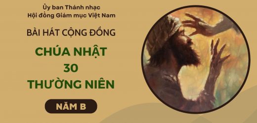 Bài Hát Cộng Đồng Chúa Nhật 30 Thường Niên Năm B