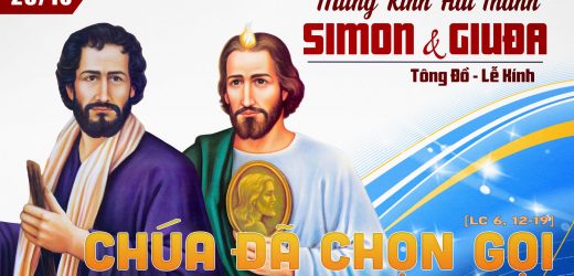 28.10.2024 – Lễ Thánh Simon Và Thánh Giuđa, Tông Đồ – Chúa Đã Chọn Gọi