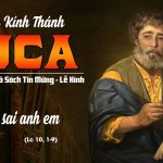 18.10.2024 – Thánh Luca, Tác Giả Sách Tin Mừng – Thầy Sai Anh Em