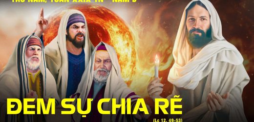 24.10.2024 – Thứ Năm Tuần XXIX Thường Niên – Đem Sự Chia Rẽ