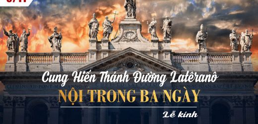 09.11.2024 – Lễ Cung Hiến Thánh Đường Latêranô – Nội Trong Ba Ngày