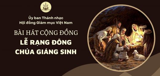 Bài Hát Cộng Đồng Lễ Rạng Đông Chúa Giáng Sinh Năm 2024