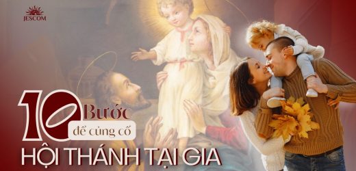 10 Bước Để Củng Cố Hội Thánh Tại Gia