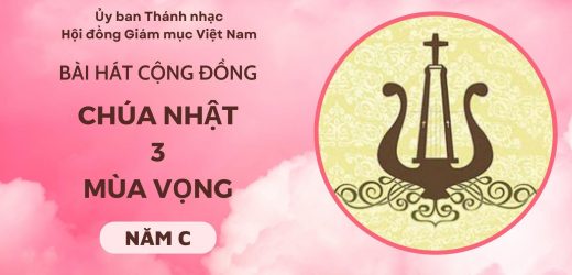 Bài Hát Cộng Đồng Chúa Nhật 3 Mùa Vọng Năm C