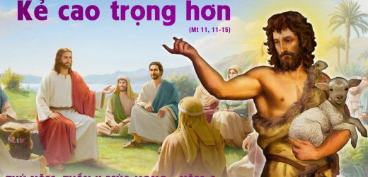 12.12.2024 – Thứ Năm Tuần II Mùa Vọng – Kẻ Cao Trọng Hơn