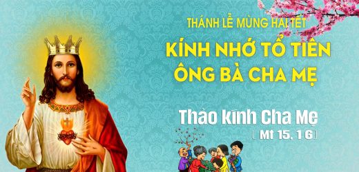 30.01.2024 – Mồng Hai Tết – Kính Nhớ Tổ Tiên, Ông Bà Cha Mẹ – Thảo Kính Cha Mẹ (Mt 15,1-6)