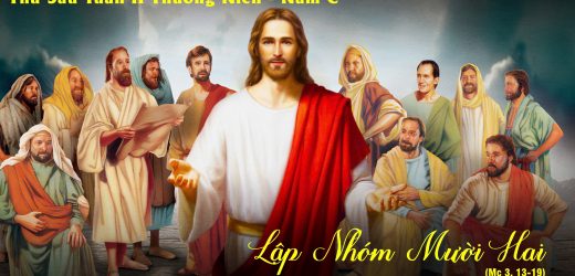 24.01.2025 – Thứ Sáu Tuần II Thường Niên, Năm C – Lập Nhóm Mười Hai (Mc 3,13-19)