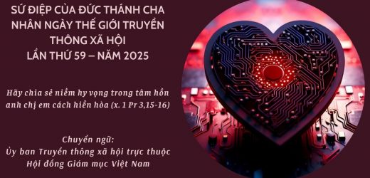 Sứ Điệp Ngày Thế Giới Truyền Thông Xã Hội Lần Thứ 59 Năm 2025