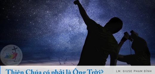 Thiên Chúa Có Phải Là Ông Trời?