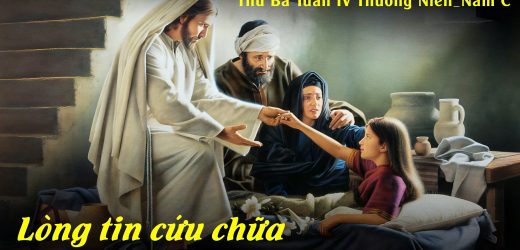 04.02.2025 – Thứ Ba Tuần IV Thường Niên, Năm C – Lòng Tin Cứu Chữa (Mc 5,21-43)