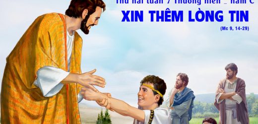 24.02.2025 – Thứ Hai Tuần VII Thường Niên, Năm C – Xin Thêm Lòng Tin (Mc 9,14-29)