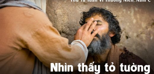 19.02.2025 – Thứ Tư Tuần VI Thường Niên, Năm C – Nhìn Thấy Tỏ Tường (Mc 8,22-26)