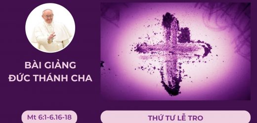 Bài Giảng Đức Thánh Cha – Thứ Tư Lễ Tro