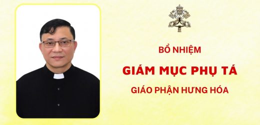 Bổ Nhiệm Giám Mục Phụ Tá Giáo Phận Hưng Hóa