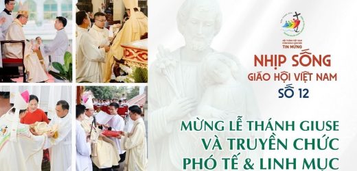 Nhịp Sống Giáo Hội Việt Nam Số 12 (17/3 – 24/3/2025): Mừng Lễ Thánh Giuse – Truyền Chức Phó Tế Và Linh Mục