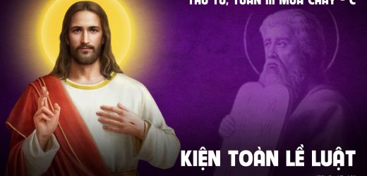 26.03.2025 – Thứ Tư Tuần III Mùa Chay – Kiện Toàn Lề Luật (Mt 5,17-19)