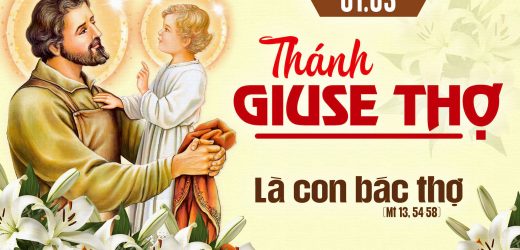 01.05.2025 – Lễ Thánh Giuse Thợ – Là Con Bác Thợ (Mt 13,54-58)