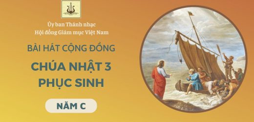Bài Hát Cộng Đồng Chúa Nhật 3 Phục Sinh Năm C