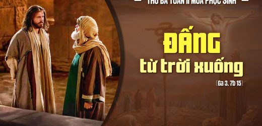 29.04.2025 – Thứ Ba Tuần II Phục Sinh – Đấng Từ Trời Xuống (Ga 3,7b-15)