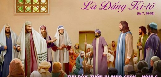 05.04.2025 – Thứ Bảy Tuần IV Mùa Chay – Là Đấng Kitô (Ga 7,40-53)