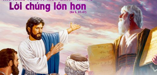 03.04.2025 – Thứ Năm Tuần IV Mùa Chay – Lời Chứng Lớn Hơn (Ga 5,31-47)