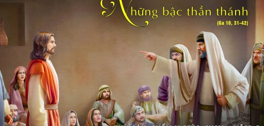 11.04.2025 – Thứ Sáu Tuần V Mùa Chay – Những Bậc Thần Thánh (Ga 10,31-42)