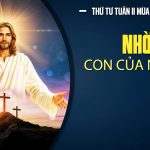 15.04.2026 – Thứ Tư Tuần II Phục Sinh – Nhờ Con Của Người (Ga 3,16-21)